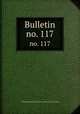 Bulletin. no. 117, Smithsonian Institution. Bureau of American Ethnology 