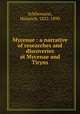 Mycenae : a narrative of researches and discoveries at Mycenae and Tiryns, Schliemann, Heinrich, 1822-1890 