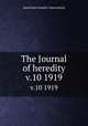 The Journal of heredity. v.10 1919, American Genetic Association 