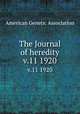 The Journal of heredity. v.11 1920, American Genetic Association 