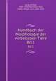 Handbuch der Morphologie der wirbellosen Tiere. Bd.1, Lang, Arnold, 1855-1914,Hescheler, Karl, 1868-1940,Br, Carl, 1880-1953 