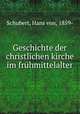 Geschichte der christlichen kirche im fruhmittelalter, Schubert, Hans von, 1859- 