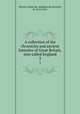 A collection of the chronicles and ancient histories of Great Britain, now called England. 3, Wavrin, Jehan de, seigneur du Forestel, fl. 1415-1471 