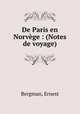 De Paris en Norvege : (Notes de voyage), Bergman, Ernest 