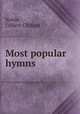 Most popular hymns, Noble, Gilbert Clifford. 