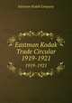 Eastman Kodak Trade Circular. 1919-1921, Eastman Kodak Company 