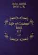 Life of Colonel Jack. v.2, Defoe, Daniel, 1661?-1731 