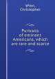 Portraits of eminent Americans, which are rare and scarce, Wren, Christopher 