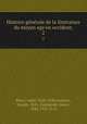 Histoire generale de la litterature du moyen age en occident;, Ebert, Adolf, 1820-1890,Aymeric, Joseph, 1841-,Condamin, James, 1844-1929, jt. tr 