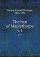 The ban of Maplethorpe. v.1, Dering, Edward Heneage, 1827-1892 