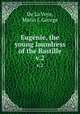 Eugnie, the young laundress of the Bastille. v.2, De La Voye, Marin J. George 