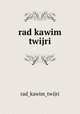 rad kawim twijri, rad_kawim_twijri 