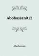 Abohassan012, Abohassan 