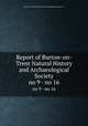 Report of Burton-on-Trent Natural History and Archaeological Society. no 9 - no 16, Burton-on-Trent Natural History and Archaeological Society 