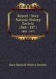 Report / Bury Natural History Society. 1868 - 1871, Bury Natural History Society 