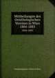 Mittheilungen des Ornithologischen Vereines in Wien. 1884-1885, Ornithologischer Verein in Wien 