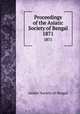Proceedings of the Asiatic Society of Bengal. 1871, Asiatic Society of Bengal 