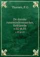 De danske runemindesmaerker, forklarede. v.02 pt.01, Thorsen, P. G 
