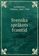 Svenska sprakets framtid, Vilhelm Lundstrom 