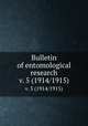 Bulletin of entomological research. v. 5 (1914/1915), Great Britain. Colonial Office. Entomological Research Committee,Imperial Institute of Entomology,Commonwealth Institute of Entomology 