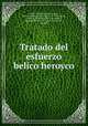 Tratado del esfuerzo belico heroyco, Lopez de Palacios Rubios 