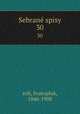 Sebran spisy. 30, ech, Svatopluk, 1846-1908 