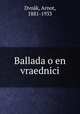 Ballada o en vraednici, Arnot Dvoak 