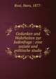 Gedanken und Wahrheiten zur Judenfrage : eine soziale und politische studie, Rost, Hans, 1877- 