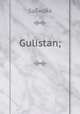 Gulistan;, 