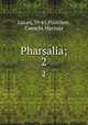Pharsalia;. 2, Lucan, 39-65,Francken, Cornelis Marinus 