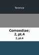 Comoediae;. 2, pt.4, Terence 
