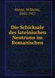 Die Schicksale des lateinischen Neutrums im Romanischen, Meyer, Wilhelm, 1845-1917 
