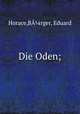 Die Oden;, B. Horace 