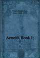 Aeneid, Book I;. 1, Virgil,Henderson, John, 1845-1932 