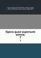 Opera quae supersunt omnia;. 7, Cicero, Marcus Tullius,Baiter, Johann Georg, 1801-1877,Kayser, Carl Ludwig, 1808-1872 
