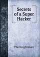 Secrets of a Super Hacker, The Knightmare 