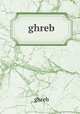 ghreb, ghreb 