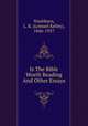 Is The Bible Worth Reading And Other Essays, Washburn, L. K. (Lemuel Kelley), 1846-1927 