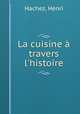 La cuisine a travers l