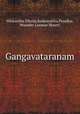 Gangavataranam, Nilakantha Diksita,Kedaranatha,Pansikar, Wasudev Laxman Shastri 