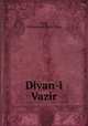 Divan-i Vazir, Vazir, Muhammad Vazir Khan 