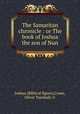 The Samaritan chronicle : or The book of Joshua the son of Nun, Joshua (Biblical figure),Crane, Oliver Turnbull, tr 