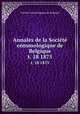 Annales de la Socit entomologique de Belgique. t. 18 1875, 
