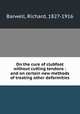 On the cure of clubfoot without cutting tendons : and on certain new methods of treating other deformities, Barwell, Richard, 1827-1916 
