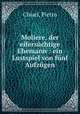 Moliere, der eifersuchtige Ehemann : ein Lustspiel von funf Aufzugen, Chiari, Pietro 