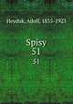 Spisy. 51, Heyduk, Adolf, 1835-1923 