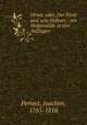 Orion, oder, Der Furst und sein Hofnarr : ein Hofgemalde in vier Aufzugen, Perinet, Joachim, 1765-1816 