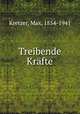 Treibende Krafte, Kretzer, Max, 1854-1941 