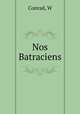 Nos Batraciens, W. Conrad 