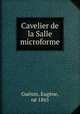 Cavelier de la Salle microforme, Euge?ne Gue?nin 